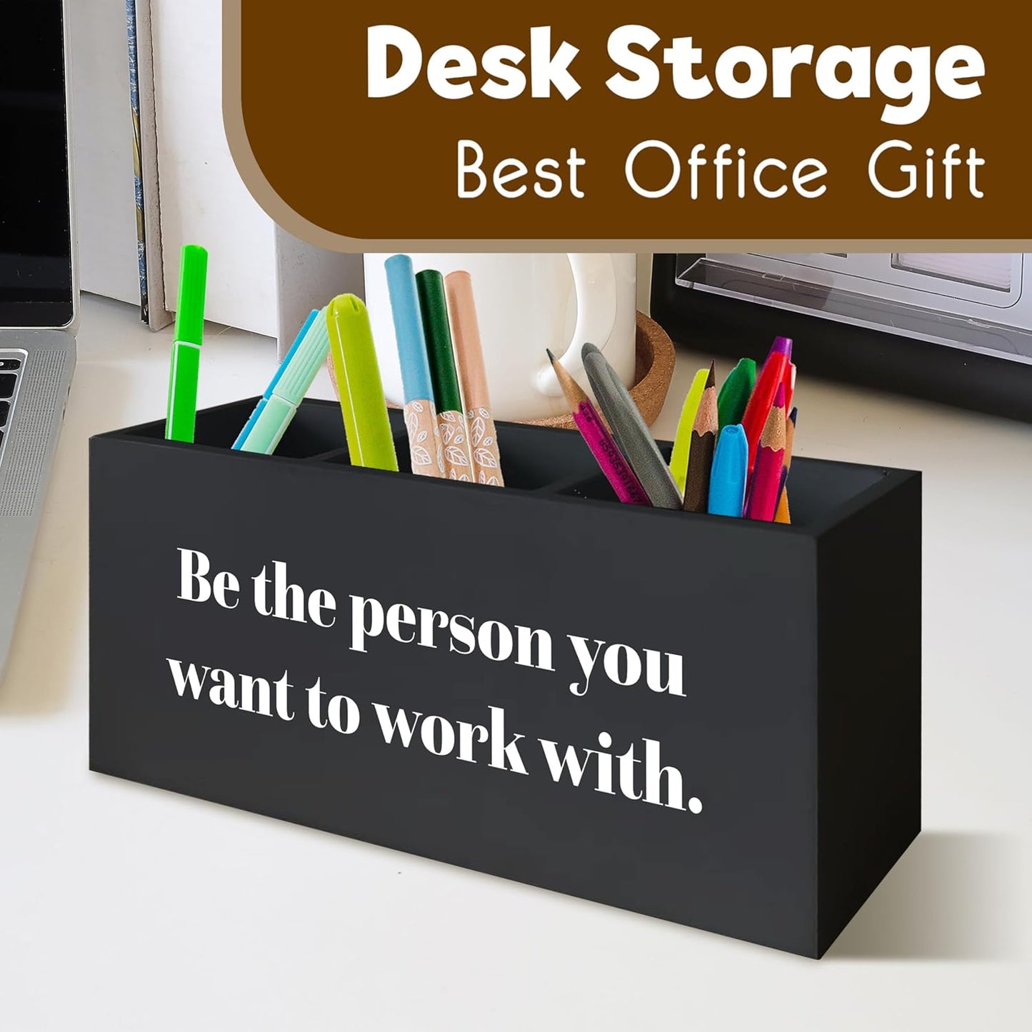 Be the Person You Want to Work with Inspirational Desk Pen Holder, Positive Office Black Decor Sign for Shelf, Inspirational Gifts for Women Men Pencil Holder Organizer Office Accessories